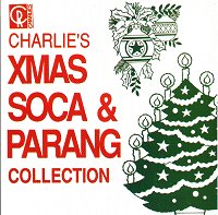 Charlie's Xmas Soca & Parang Collection