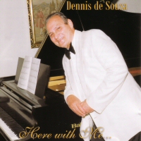 Dennis de Souza - Here With Me